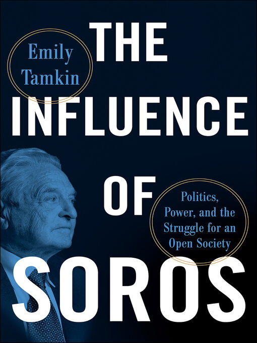 Title details for The Influence of Soros by Emily Tamkin - Available